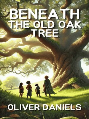 cover image of Beneath the Old Oak Tree